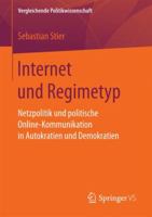 Internet Und Regimetyp: Netzpolitik Und Politische Online-Kommunikation in Autokratien Und Demokratien 3658172061 Book Cover