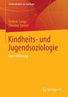 Kindheits- Und Jugendsoziologie: Eine Einfuhrung 3531177249 Book Cover
