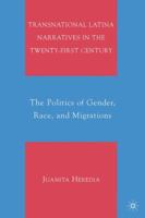 Transnational Latina Narratives in the Twenty-first Century: The Politics of Gender, Race, and Migrations 0230617379 Book Cover