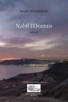 NABIL L'ORANAIS: Roman (Cycle romanesque américain de Najib Redouane) (French Edition) 2924932793 Book Cover