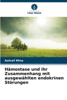Hämostase und ihr Zusammenhang mit ausgewählten endokrinen Störungen (German Edition) 6208472121 Book Cover