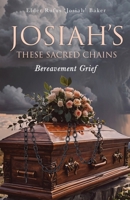 Josiah's: These Sacred Chains: These Sacred B0GHCR33HZ Book Cover