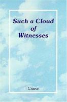 Such a Cloud of Witnesses 1572580453 Book Cover