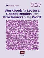 Workbook for Lectors, Gospel Readers, and Proclaimers of the Word® 2027, Canadian Edition 1616718676 Book Cover