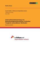 Unternehmensbewertung Von Biotechnologieunternehmen. Kritischer Vergleich Anwendbarer Methoden 3668267251 Book Cover