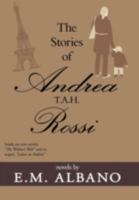 The Stories of Andrea T.A.H. Rossi 1477268006 Book Cover