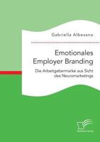 Emotionales Employer Branding: Die Arbeitgebermarke Aus Sicht Des Neuromarketings 3959348932 Book Cover