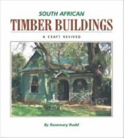 South African Timber Buildings: A Craft Revived 0620374136 Book Cover