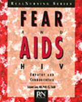 Fear And AIDS/Hiv: Empathy and Communication (Real Nursing) 0827361556 Book Cover