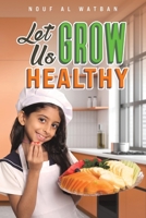 Let Us Grow Healthy 9948757912 Book Cover
