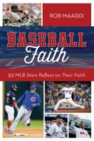 Baseball Faith: 52 MLB Stars Reflect on Their Faith 1683220943 Book Cover
