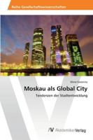Moskau als Global City 3639675711 Book Cover