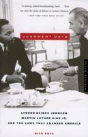 Judgment Days: Lyndon Baines Johnson, Martin Luther King Jr., and the Laws That Changed America 0618641831 Book Cover