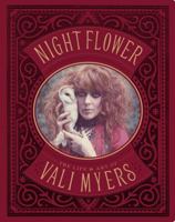 Night Flower: The Life and Art of Vali Myers 0975107895 Book Cover