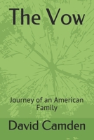 The Vow: Journey of An American Family B08PXBCSD8 Book Cover