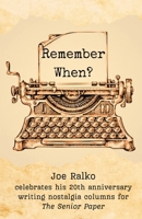 Remember When?: A Collection of Favourite Columns by Joe Ralko from The Senior Paper 1069000922 Book Cover