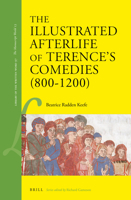 The Illustrated Afterlife of Terence’s Comedies (800–1200) 9004463313 Book Cover