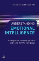 Understanding Emotional Intelligence: Strategies for Boosting Your EQ and Using it in the Workplace 0749458801 Book Cover