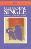 Celebrating Single and Getting Love Right: From Stalemate to Soulmate 1892123304 Book Cover