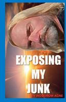 Exposing My Junk 1475051999 Book Cover