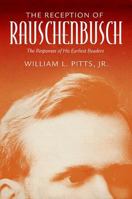 The Reception of Rauschenbusch: The Responses of His Earliest Readers 0881466816 Book Cover