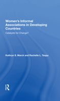 Women's Informal Associations In Developing Countries: Catalysts For Change? 0367216868 Book Cover