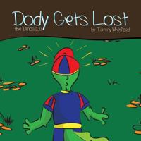 Dody Gets Lost: The Dinosaur 142697633X Book Cover