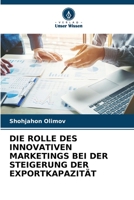 Die Rolle Des Innovativen Marketings Bei Der Steigerung Der Exportkapazität 6206413500 Book Cover