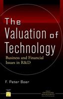 The Valuation of Technology: Business and Financial Issues in R&D (Operations Management) 0471316385 Book Cover