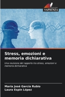 Stress, emozioni e memoria dichiarativa (Italian Edition) 6206496260 Book Cover