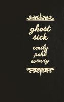 Ghost Sick 1926639820 Book Cover
