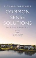 Common Sense Solutions to Real Problems 1935991167 Book Cover