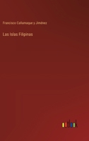Las Islas Filipinas 3386903800 Book Cover