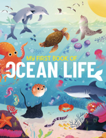 My First Book of Ocean Life: An awesome first look at ocean life from around the world 1916598609 Book Cover