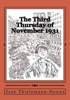 The Third Thursday of November, 1931: A Thanksgiving Memoir 1548854409 Book Cover