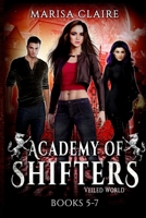 Academy of Shifters (Veiled World): Books 5-7 B0B5XCBG5J Book Cover