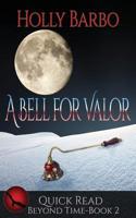 A Bell For Valor: Quick Read Beyond Time Book 2 1981408177 Book Cover