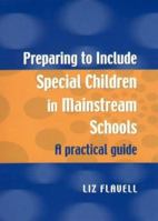 Preparing to Include Special Children in Mainstream Schools: A Practical Guide 1853467707 Book Cover