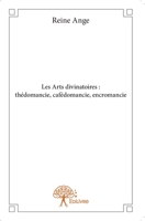 Les Arts divinatoires: thédomancie, cafédomancie, encromancie (French Edition) 2332771344 Book Cover