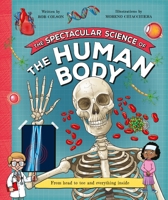The Spectacular Science of the Human Body 0753479168 Book Cover