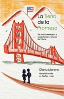 La Tierra de la Promesa: De indocumentados a ciudadanos en el país del norte. B0BRZQ86M6 Book Cover