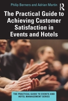 The Practical Guide to Achieving Customer Satisfaction in Events and Hotels 0367723859 Book Cover