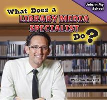 What Does a Library Media Specialist Do? 1477765468 Book Cover