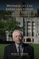 Witness to the American Century: A Look Back "An Unexpected Life Well Led" B0H12XXT3S Book Cover