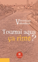 Tournai aqua a rime ? B09HZCY74S Book Cover