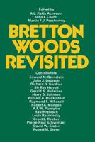 Bretton Woods revisited;: Evaluations of the International Monetary Fund and the International Bank for Reconstruction and Development 1349015237 Book Cover