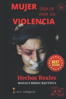 Mujer Deja de Vivir En Violencia: Casos Reales B09QNZRL73 Book Cover