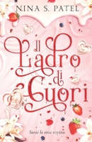 Il ladro di cuori: Sarai la mia rovina (Italian Edition) B0H8BHZ212 Book Cover