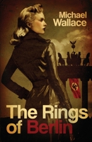 The Rings of Berlin 108243907X Book Cover