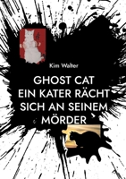Ghost Cat: Ein Kater rächt sich an seinem Mörder 3740786817 Book Cover